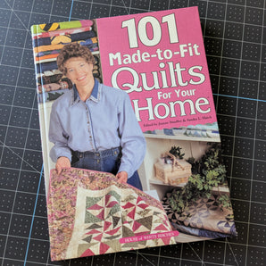 101 Made-to-Fit Quilts For Your Home - Edited by Jeanne Stauffer & Sandra L. Hatch